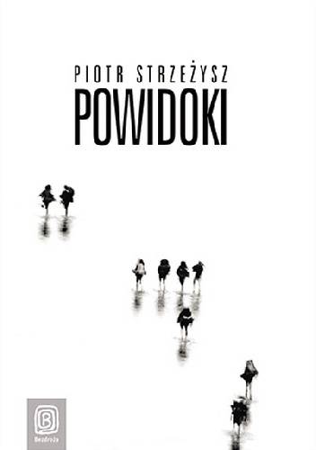 Powidoki - Piotr Strzeżysz
