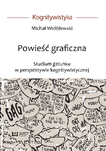 Powieść graficzna. Studium gatunku w perspektywie kognitywistycznej - Michał Wróblewski