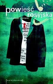 Powieść rosyjska - Emmanuel Carrère