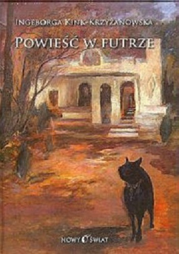 Powieść w futrze - Ingeborga Kink-Krzyżanowska