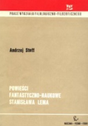 Powieści fantastyczno-naukowe Stanisława Lema - Andrzej Stoff