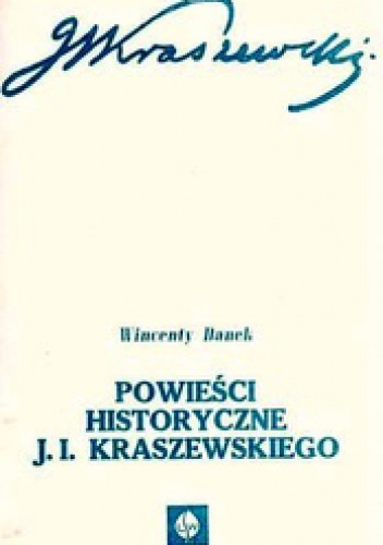 Powieści historyczne J.I. Kraszewskiego - Wincenty Danek