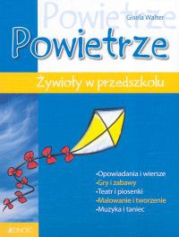 Powietrze. Żywioły w przedszkolu - Gisela Walter