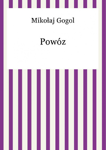 Powóz - Mikołaj Gogol