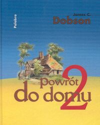 Powrót do domu cz 2 - James C. Dobson