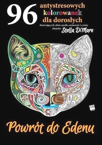 Powrót do Edenu. 96 antystresowych kolorowanek dla dorosłych - Stella DiMare