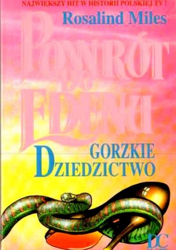 Powrót do Edenu: Gorzkie Dziedzictwo - Rosalind Miles