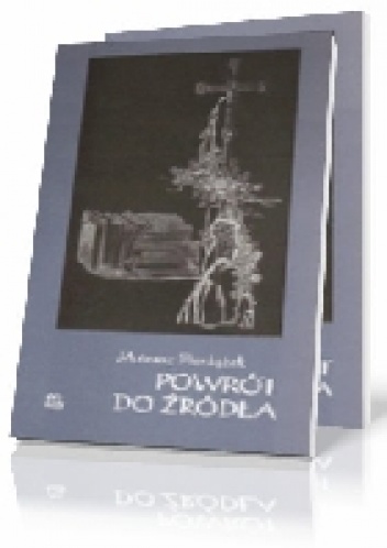 Powrót do źródła - Mateusz Pieniążek