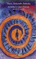 Powrót do życia. Piętnaście lat anoreksji. - Marta Aleksandra Balińska