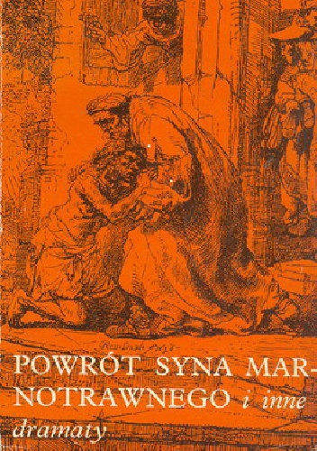 Powrót syna marnotrawnego i inne dramaty - Roman Brandstaetter