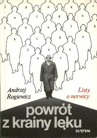 Powrót z krainy lęku. Listy o nerwicy. - Andrzej Rogiewicz