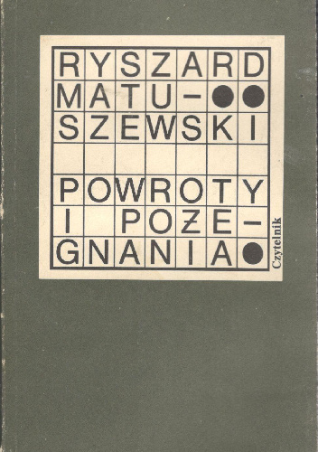 Powroty i pożegnania - Ryszard Matuszewski