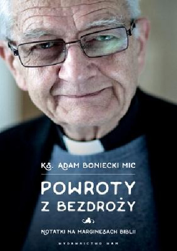 Powroty z bezdroży - Adam Boniecki