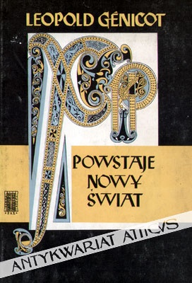 Powstaje nowy świat. Studium o kulturze i cywilizacji wieków średnich - Leopold Genicot