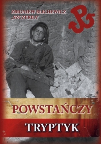 Powstańczy tryptyk - Zbigniew Blichewicz
