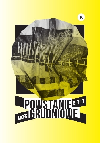 Powstanie grudniowe - Jacek Bierut