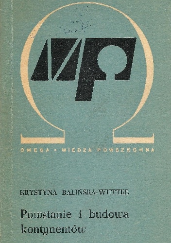 Powstanie i budowa kontynentów - Krystyna Balińska-Wuttke