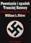 Powstanie i upadek Trzeciej Rzeszy. Historia hitlerowskich Niemiec - William R. Shirer