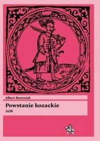 Powstanie kozackie 1638 - Albert Borowiak