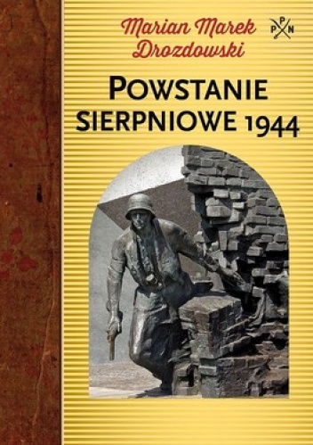 Powstanie sierpniowe 1944 - Marian Marek Drozdowski
