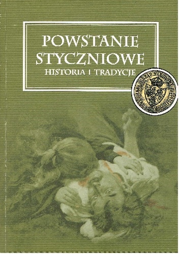 Powstanie styczniowe. Historia i Tradycje - praca zbiorowa