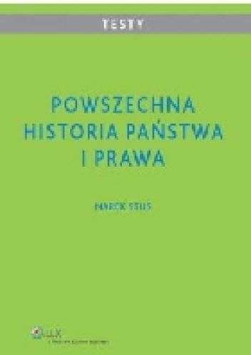 Powszechna historia państwa i prawa Testy dla studentów - Marek Stus