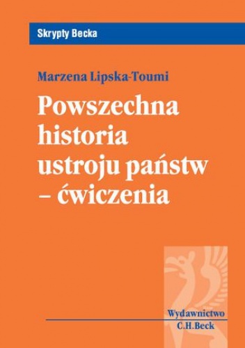 Powszechna historia ustroju państw-ćwiczenia - Lipska-Toumi Marzena