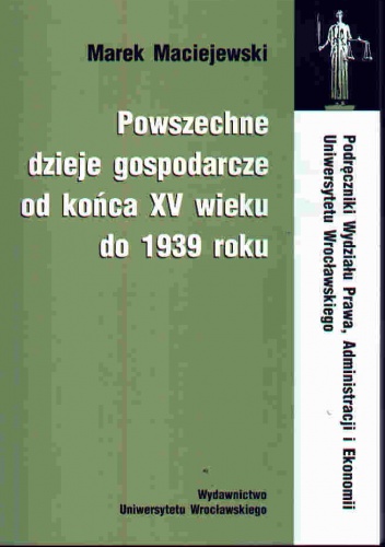 Powszechne dzieje gosp.od końca XV w.do 1939 r. - Marek Maciejewski