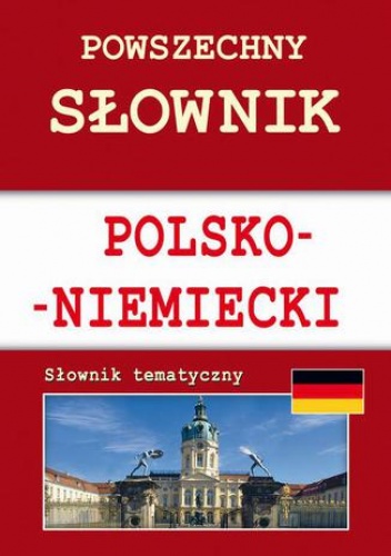 Powszechny słownik polsko-niemiecki. Słownik tematyczny - von Basse Monika