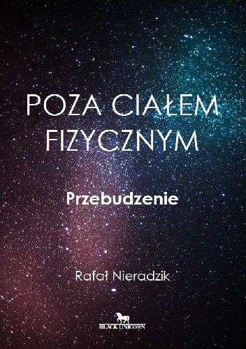 Poza Ciałem Fizycznym. Przebudzenie - Rafał Nieradzik