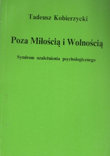 Poza miłością i wolnością - Tadeusz Kobierzycki