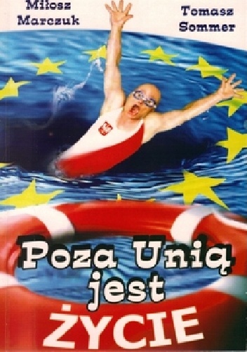 Poza Unią jest życie - Tomasz Sommer, Miłosz Marczuk