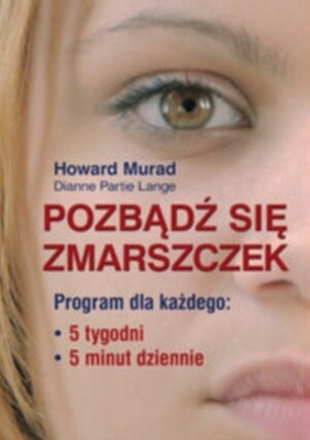 Pozbądź się zmarszczek - Howard Murad,  Dianne Partie Lange