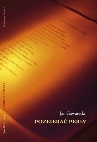 Pozbierać perły - Jan Gawarecki