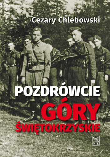 Pozdrówcie Góry Świętokrzyskie - Cezary Chlebowski
