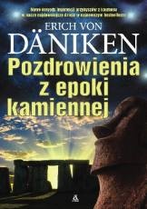 Pozdrowienia Z Epoki Kamiennej - Erich von Däniken