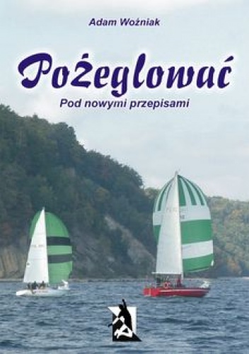 Pożeglować (pod nowymi przepisami) - Adam Woźniak