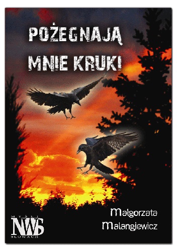 Pożegnają mnie kruki - Małgorzata Malangiewicz