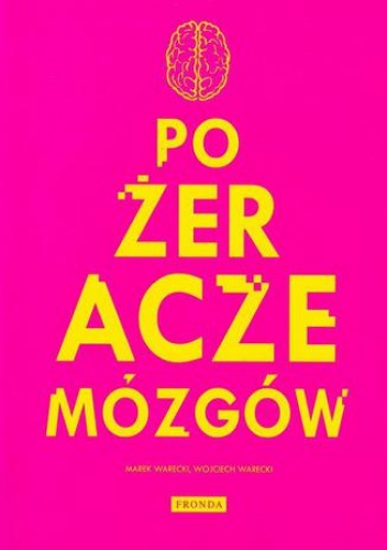 Pożeracze mózgów - Marek Warecki, Wojciech Warecki