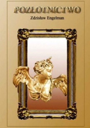Pozłotnictwo - Zdzisław Engelman