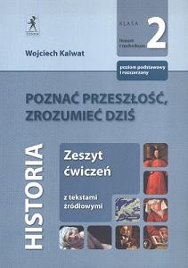 Poznać przeszłość, zrozumieć dziś - Wojciech Kalwat
