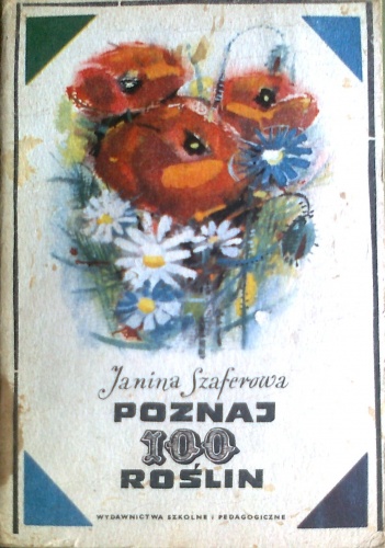 Poznaj 100 roślin - Janina Szaferowa
