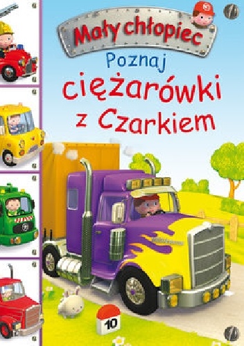 Poznaj ciężarówki z Czarkiem - Émilie Beaumont, Nathalie Bélineau