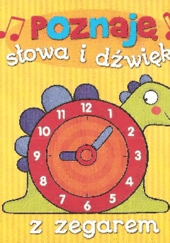 Poznaję słowa i dźwięki z zegarem - Autor Nieznany