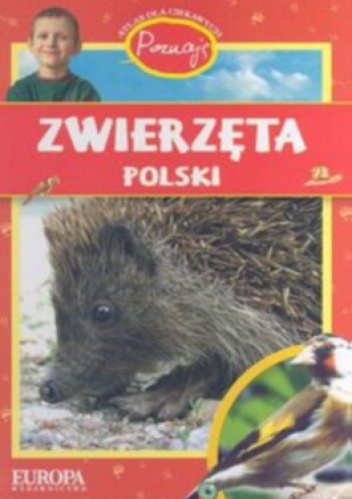 Poznaję zwierzęta Polski - Dorota Kokurewicz