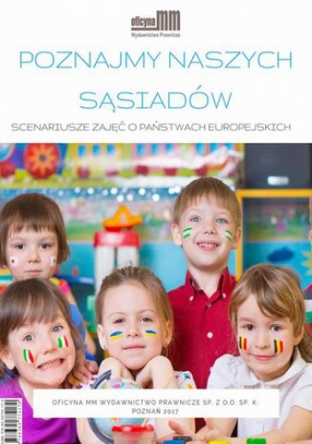 Poznajmy naszych sąsiadów. Scenariusze zajęć o państwach europejskich - Czaja-Antoszek Izabela