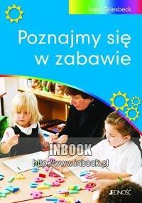 POzNAJMY SIĘ W zABAWIE - Griesbeck Josef - Josef Griesbeck