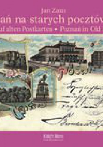 Poznań na starych pocztówkach - Jan S. Zaus