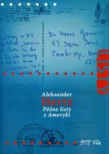 Późne listy z Ameryki - Aleksander Hertz