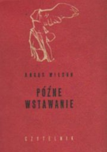 Późne wstawanie - Angus Wilson